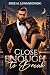 Close Enough to Break by Bree M. Lewandowski