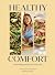 Healthy Comfort: Nourishing...