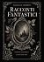 Racconti Fantastici: Illust...