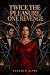 Twice the Pleasure, One Revenge by Claudio Alves