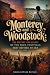 Monterey and Woodstock by Charles River Editors