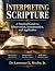 INTERPRETING SCRIPTURE: A P...