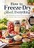 How to Freeze-Dry (Almost) ...