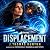 Displacement I
