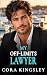 MY OFF-LIMITS LAWYER by Cora Kingsley