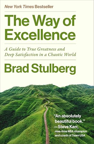 Cover of The Way of Excellence: A Guide to True Greatness and Deep Satisfaction in a Chaotic World