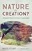 Nature or Creation? by Bruce Stuart