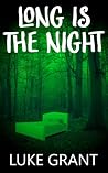 Long Is The Night...