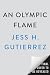 An Olympic Flame: A Novel
