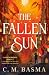 The Fallen Sun (Fallen Sun Duology, The Book 1)