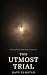 The Utmost Trial: A Psychol...