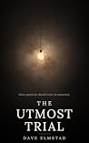The Utmost Trial: A Psychological Horror Story