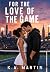 For the Love of the Game