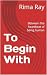 To Begin With : Between the...