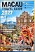 MACAU TRAVEL GUIDE 2027: Th...