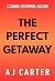 The Perfect Getaway
