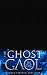 The Ghost in the Gaol (Arca...