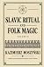 Slavic Ritual and Folk Magic