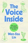 The Voice Inside: What to say to yourself when it matters most