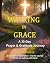 Walking In Grace: A 30-Day ...