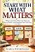Start With What Matters: Wh...