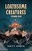 Loathsome Creatures: A Horr...