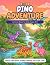 Dino Adventure: Get ready f...