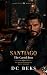 Santiago, The Cartel Boss: ...