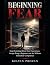 Beginning Fear: Stop Hesita...