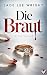 Die Braut: Ein fesselnder P...