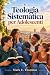 Teologia Sistematica per Ad...