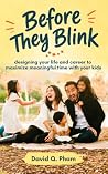 BEFORE THEY BLINK...