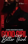 Good Girl, Better...