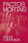 Pactos mortais by Steve Cavanagh