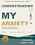 Understanding My Anxiety: A...