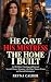 HE GAVE HIS MISTRESS THE HOME I BUILT by REYNA CALDER