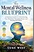 The Mental Wellness Bluepri...