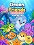 Ocean Friends: A Sea Creatu...