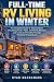 FULL-TIME RV LIVING IN WINTER by Ryan MacNamara