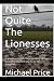 Not Quite The Lionesses: A ...