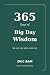 365 Days Of Big Day Wisdom!