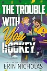The Trouble With You