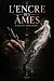 L'encre des âmes: L'encre n...