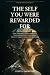 The Self You Were Rewarded ...