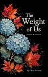 The Weight of Us