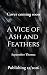 A Vice of Ash and Feathers:...