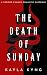 The Death of Sunday: A Seco...