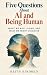 Five Questions About AI and...