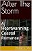 After The Storm: A Heartwar...