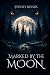 Marked by the Moon by Sydney Bonds